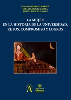 La mujer en la historia de la universidad. Retos, compromisos y logros